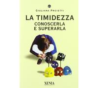 I TASCABILI La timidezza. Conoscerla e superarla