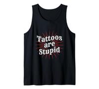 I Tatuaggi Sono stupidi Tatuaggi Canotta