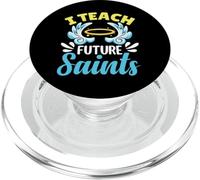 I Teach Future Saint Students Funny Christian Teacher School PopSockets PopGrip per MagSafe