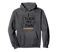 I Teach My Own Homeschool Mom Education Pride Citazione Felpa con Cappuccio, Unisex per Adulti, Grigio Scuro, M