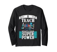 I Teach Science What Your Super Power? Funny Teacher Maglia a Manica