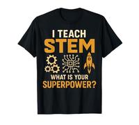 I Teach STEM What Is Your Superpower Divertente Educatore Maglietta