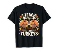 I Teach The Cutest Little Turkeys Teacher Divertente Ringraziamento Maglietta