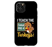 I Teach The Cutest Pre-k Turkeys Thanksgiving Thankful Custodia per iPhone 11 Pro