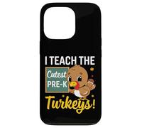 I Teach The Cutest Pre-k Turkeys Thanksgiving Thankful Custodia per iPhone 13 Pro
