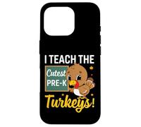 I Teach The Cutest Pre-k Turkeys Thanksgiving Thankful Custodia per iPhone 16 Pro