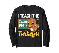 I Teach The Cutest Pre-k Turkeys Thanksgiving Thankful Maglia a Manica