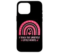 I Teach The Sweetest Little Hearts School Teacher Custodia per iPhone 16 Pro Max