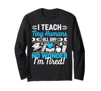 I Teach Tiny Humans All Day No Wonder I'm Tired! Insegnante Mamma Maglia a Manica