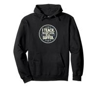 I Teach You Don't Listen We all Suffer - Funny Teacher Felpa con Cappuccio