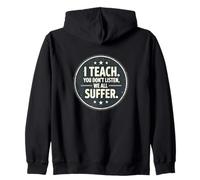 I Teach You Don't Listen We all Suffer - Funny Teacher Felpa con Cappuccio
