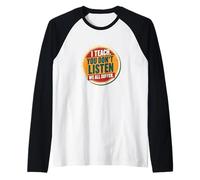 I Teach You Don't Listen We all Suffer - Funny Teacher Maglia con Maniche Raglan
