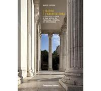 I Teatini e l'architettura. La Chiesa e la Casa di San Nicola Da Tolentino a Venezia, XVI-XVIII secolo