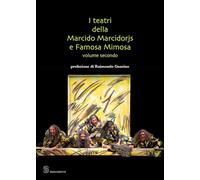 I teatri della Marcido Marcidorjs e Famosa Mimosa (Vol. 2)