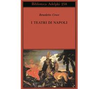 I teatri di Napoli – Dal Rinascimento alla fine del secolo decimottavo – Adelphi Distillery