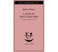 Libri Robert Walser - I temi di Fritz Kocher - 1978