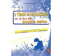 I temi di Massimo. Per gli alunni della scuola media. Nuovissima raccolta di temi svolti: attualità, vita quotidiana, natura e ambiente, realtà e fantasia