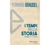 Libri Fernand Braudel - I Tempi Della Storia. Economia, Societa, Civilta