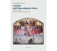 Libri Giuseppe Fusari - I Tempi Dell'apocalypsis Nova