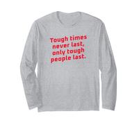 I Tempi Difficili Non durano mai Solo Le Persone Difficili Ultima Motivazione Maglia a Manica