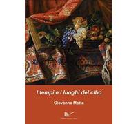 I tempi e i luoghi del cibo