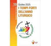 I tempi forti dell'anno liturgico