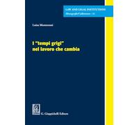 Libri Monterossi-I Tempi Grigi Nel Lavoro Che Cambia