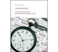 I tempi nei testi. Analisi dei tempi verbali in testi narrativi prodotti a scuola