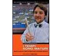 I tempi sono maturi. Squarci di sereno tra le nebbie dei luoghi comuni e dei pregiudizi atmosferici