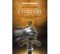 I templari. Chi erano e perché scomparvero i monaci guerrieri