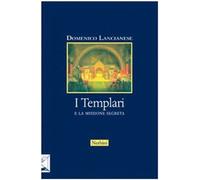 I Templari e la missione segreta [Jan 28, 2013] Lancianese, Domenico