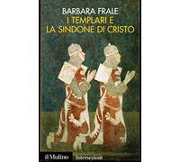 I Templari e la sindone di Cristo