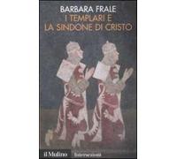 I Templari e la sindone di Cristo