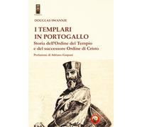I templari in Portogallo. Storia dell' Ordine del Tempio e del successore ...