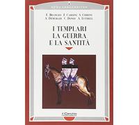 I templari, la guerra e la santità