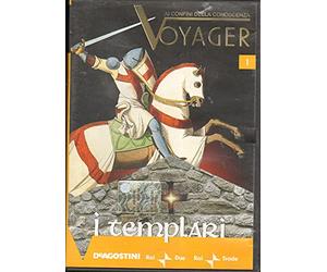 I Templari - Voyager ai confini della conoscenza n.1 DeAgostini