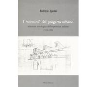 I «termini» del progetto urbano. Ediz. illustrata - [Officina Edizioni]