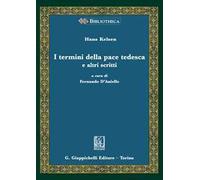 I termini della pace tedesca e altri scritti