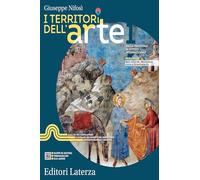 I territori dell'arte. Per le Scuole superiori. Con e-book. Con espansione online. Dalla Preistoria al Gotico internazionale (Vol. 1)