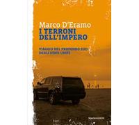 I terroni dell'impero. Viaggio nel profondo sud degli Stati Uniti