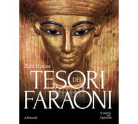 I TESORI DEI FARAONI - HAWASS ZAHI, LISTRI MASSIMO - ALLEMANDI