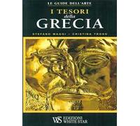 I tesori della Grecia. Ediz. illustrata