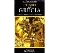 I tesori della Grecia. Ediz. illustrata