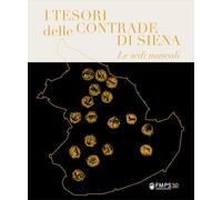 I tesori delle Contrade di Siena. Le sedi museali