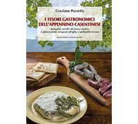I tesori gastronomici dell'Appennino casentinese. Raviggiolo, tortello alla lastra, ciavarro o salsiccia matta romagnola all'aglio, o sambudello toscano