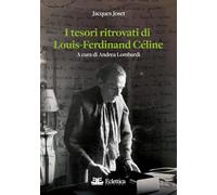 I tesori ritrovati di Louis-Ferdinand Céline