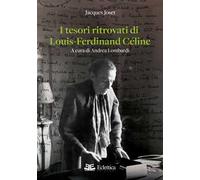 I tesori ritrovati di Louis-Ferdinand Céline
