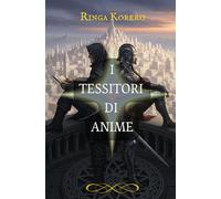 I TESSITORI DI ANIME