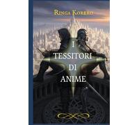 I TESSITORI DI ANIME