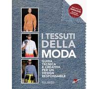 Libri Baugh Gail - I Tessuti Della Moda. Guida Tecnica E Creativa Per Un Design